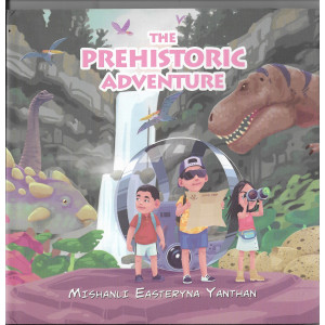 The Prehistoria Adventure- Mishanli Easteryna Yanthan